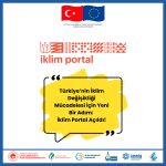 Türkiye’nin İklim Değişikliği Mücadelesi İçin Yeni Bir Adım: İklim Portal Açıldı!